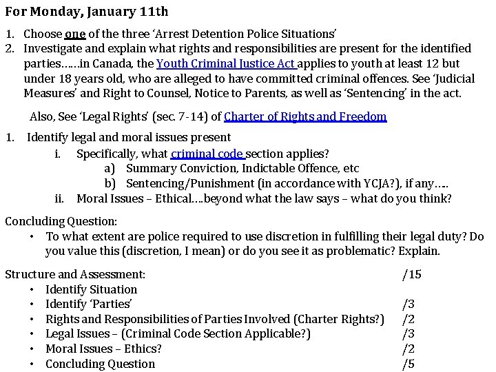 For Monday, January 11 th 1. Choose one of the three ‘Arrest Detention Police