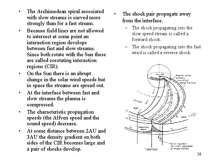  • • • The Archimedean spiral associated with slow streams is curved more