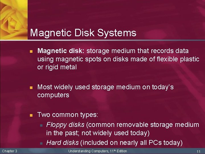 Magnetic Disk Systems n n n Chapter 3 Magnetic disk: storage medium that records