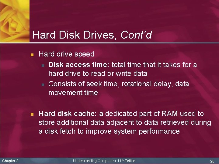 Hard Disk Drives, Cont’d n n Chapter 3 Hard drive speed n Disk access