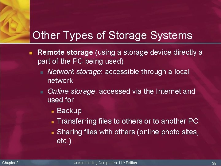 Other Types of Storage Systems n Chapter 3 Remote storage (using a storage device