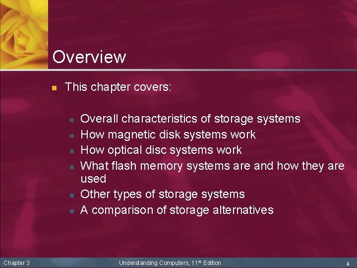 Overview n This chapter covers: n n n Chapter 3 Overall characteristics of storage