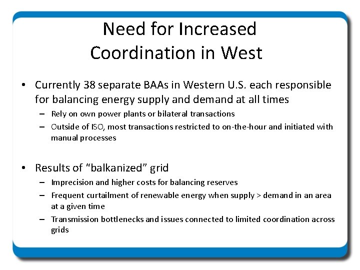 Need for Increased Coordination in West • Currently 38 separate BAAs in Western U.