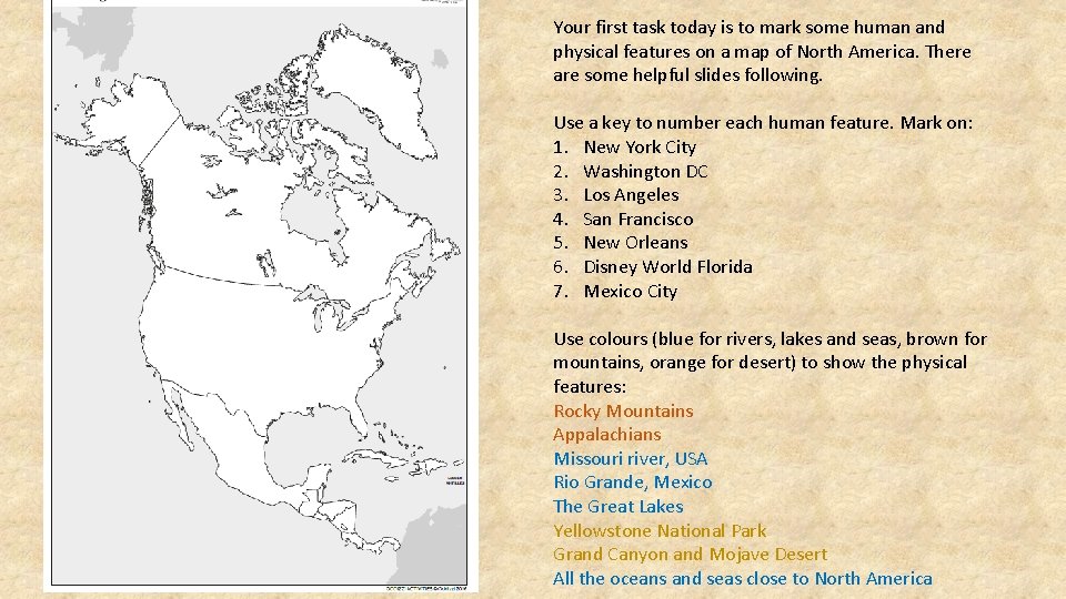 Your first task today is to mark some human and physical features on a