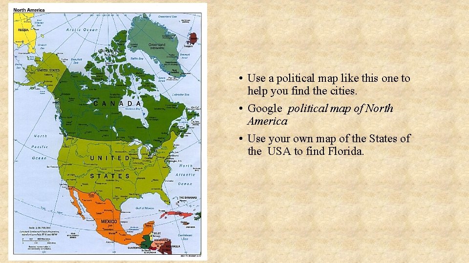  • Use a political map like this one to help you find the