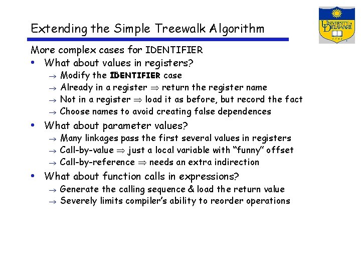 Extending the Simple Treewalk Algorithm More complex cases for IDENTIFIER • What about values