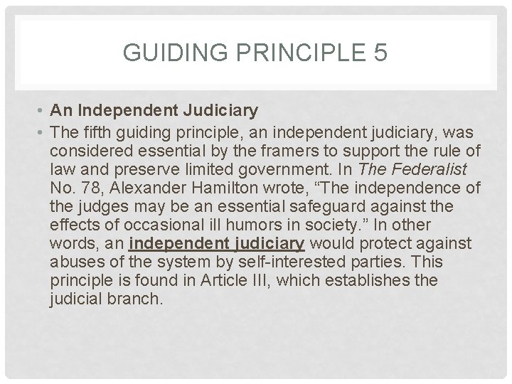 GUIDING PRINCIPLE 5 • An Independent Judiciary • The fifth guiding principle, an independent