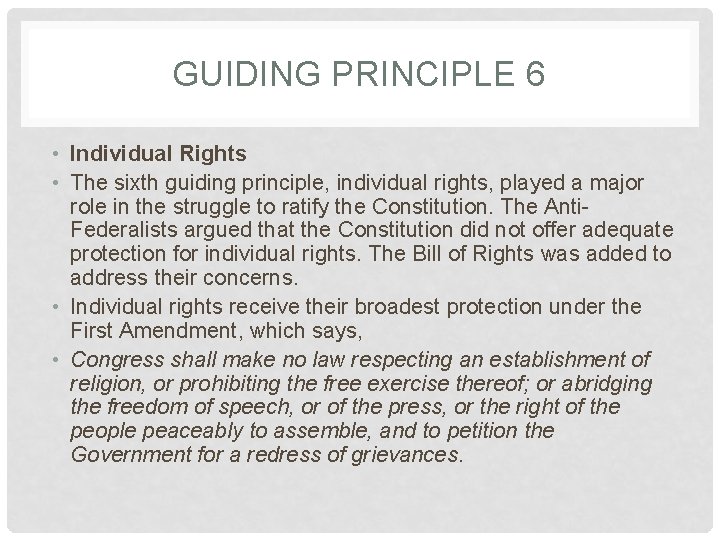 GUIDING PRINCIPLE 6 • Individual Rights • The sixth guiding principle, individual rights, played