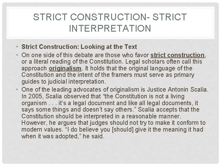 STRICT CONSTRUCTION- STRICT INTERPRETATION • Strict Construction: Looking at the Text • On one