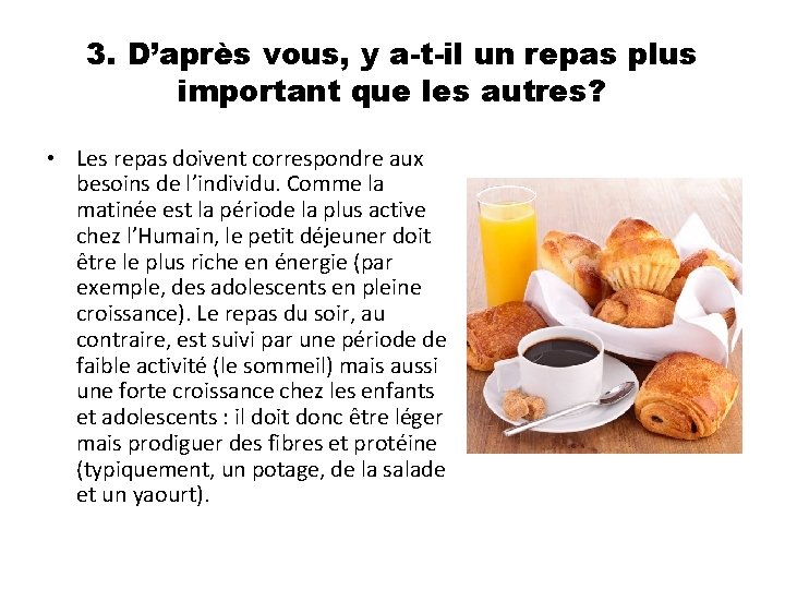 3. D’après vous, y a-t-il un repas plus important que les autres? • Les