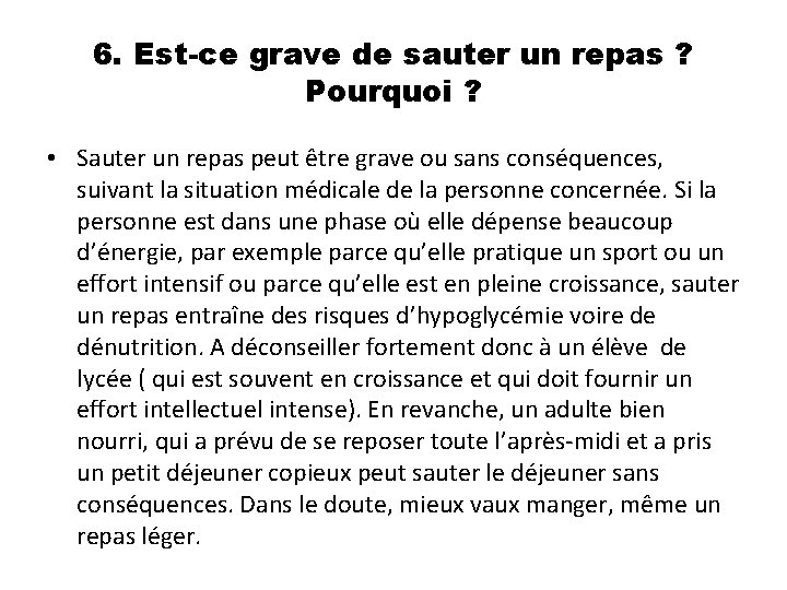 6. Est-ce grave de sauter un repas ? Pourquoi ? • Sauter un repas