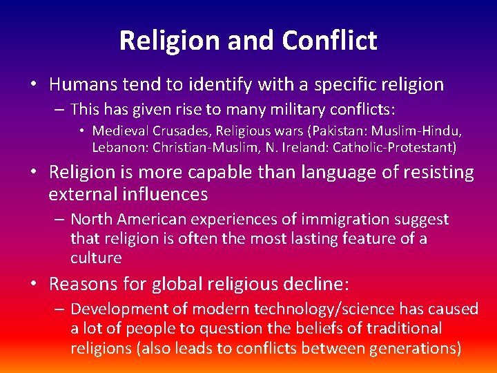 Religion and Conflict • Humans tend to identify with a specific religion – This Religion and Conflict • Humans tend to identify with a specific religion – This