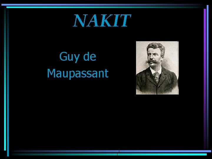 NAKIT Guy de Maupassant 