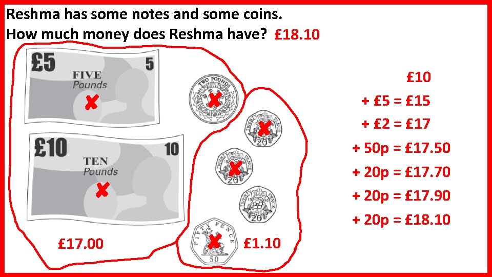 Reshma has some notes and some coins. How much money does Reshma have? £
