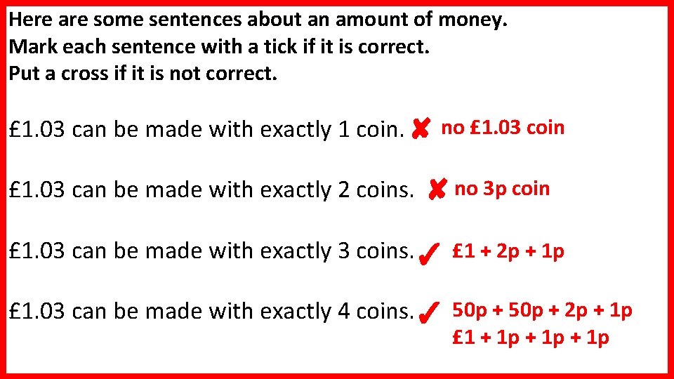 Here are some sentences about an amount of money. Mark each sentence with a