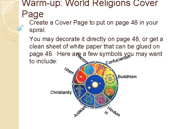 Warm-up: World Religions Cover Page Create a Cover Page to put on page 48
