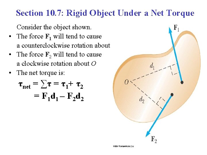 Section 10. 7: Rigid Object Under a Net Torque Consider the object shown. •