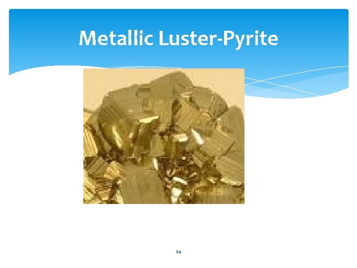 Metallic Luster-Pyrite 24 