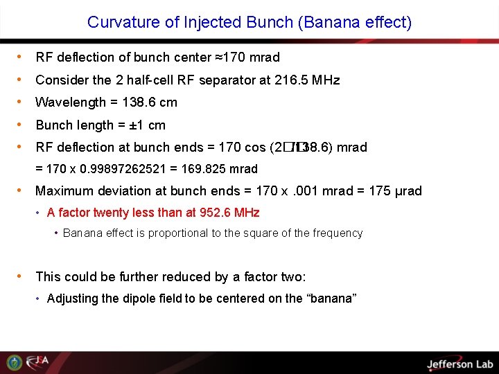 Curvature of Injected Bunch (Banana effect) • RF deflection of bunch center ≈170 mrad