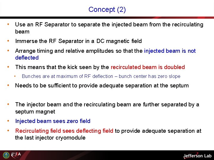 Concept (2) • Use an RF Separator to separate the injected beam from the