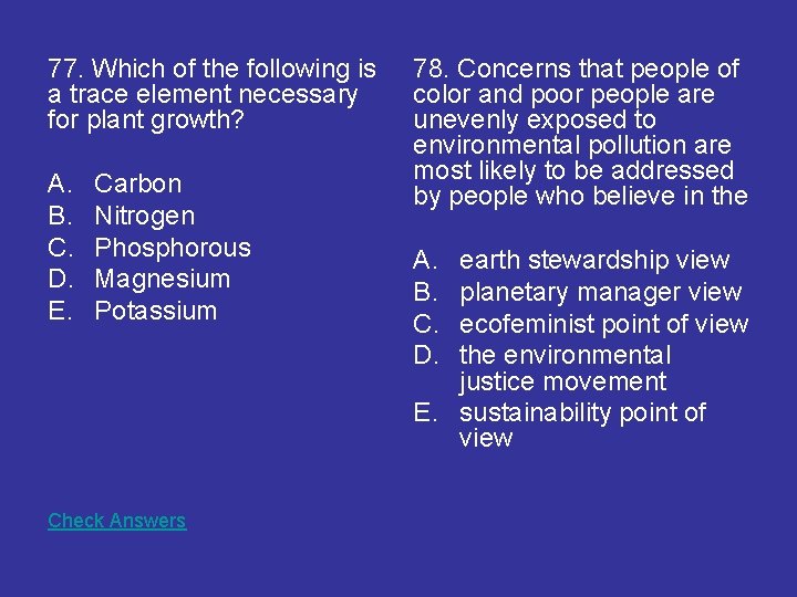 77. Which of the following is a trace element necessary for plant growth? A.