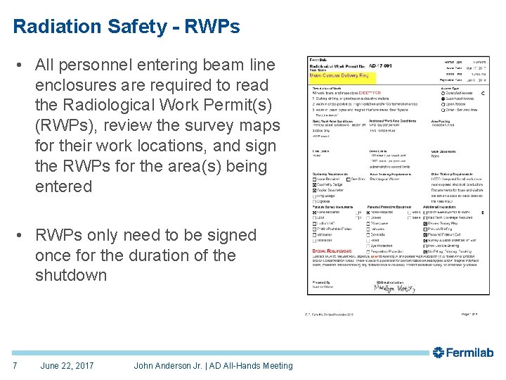 Radiation Safety - RWPs • All personnel entering beam line enclosures are required to