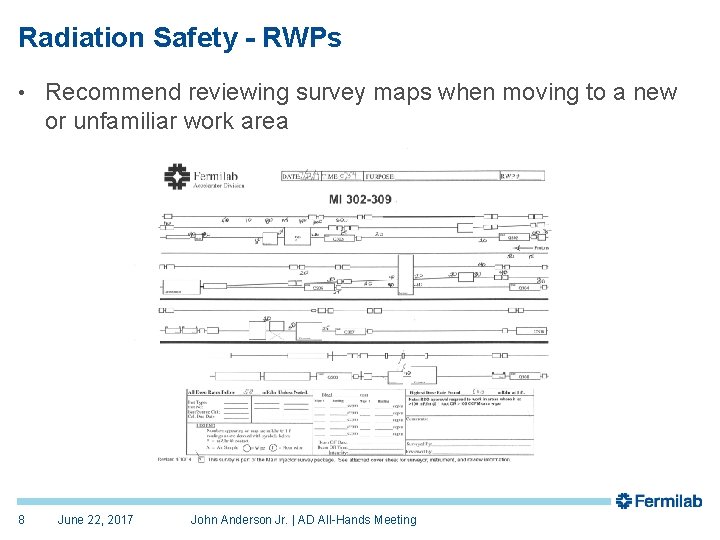 Radiation Safety - RWPs • Recommend reviewing survey maps when moving to a new