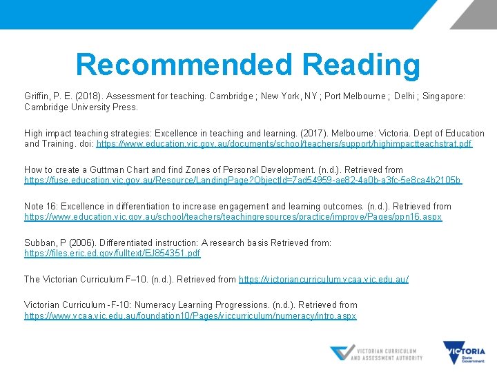 Recommended Reading Griffin, P. E. (2018). Assessment for teaching. Cambridge ; New York, NY