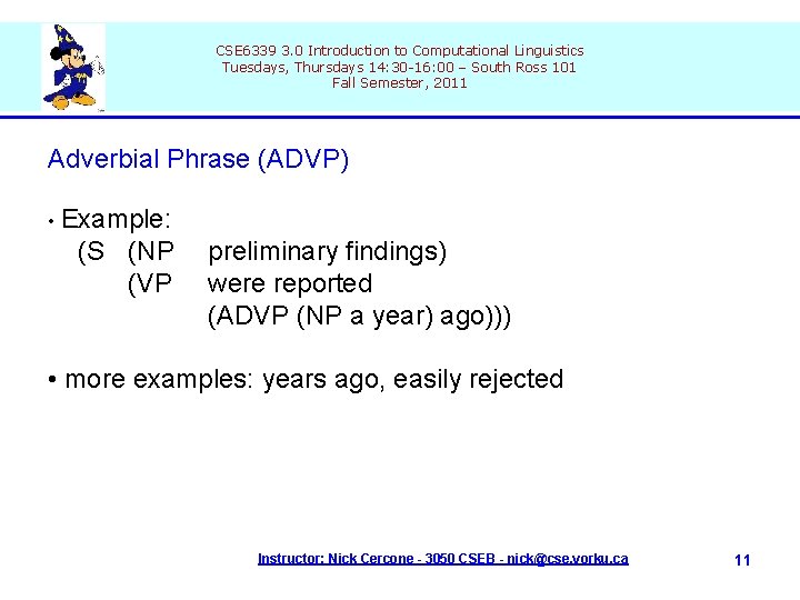 CSE 6339 3. 0 Introduction to Computational Linguistics Tuesdays, Thursdays 14: 30 -16: 00