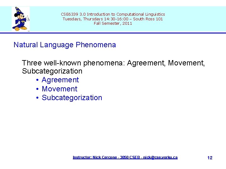 CSE 6339 3. 0 Introduction to Computational Linguistics Tuesdays, Thursdays 14: 30 -16: 00