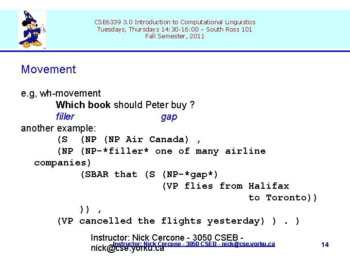 CSE 6339 3. 0 Introduction to Computational Linguistics Tuesdays, Thursdays 14: 30 -16: 00