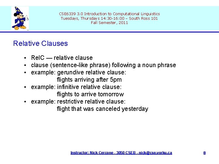 CSE 6339 3. 0 Introduction to Computational Linguistics Tuesdays, Thursdays 14: 30 -16: 00