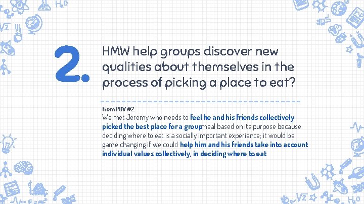 2. HMW help groups discover new qualities about themselves in the process of picking