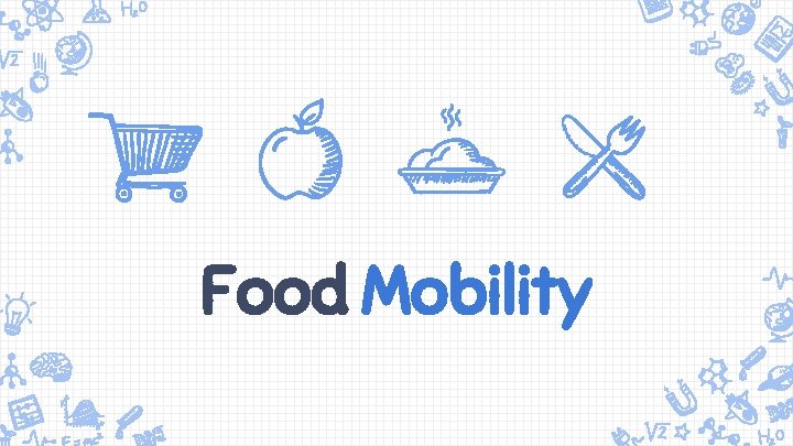 Food Mobility 