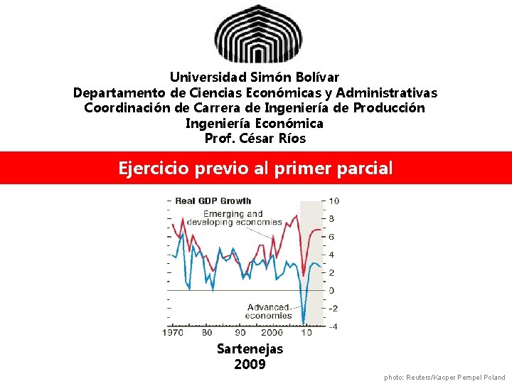Universidad Simón Bolívar Departamento de Ciencias Económicas y Administrativas Coordinación de Carrera de Ingeniería