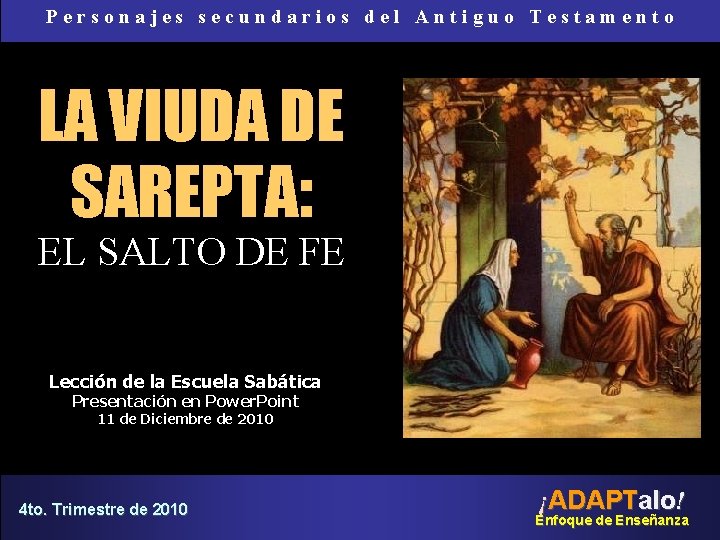 Personajes secundarios del Antiguo Testamento LA VIUDA DE