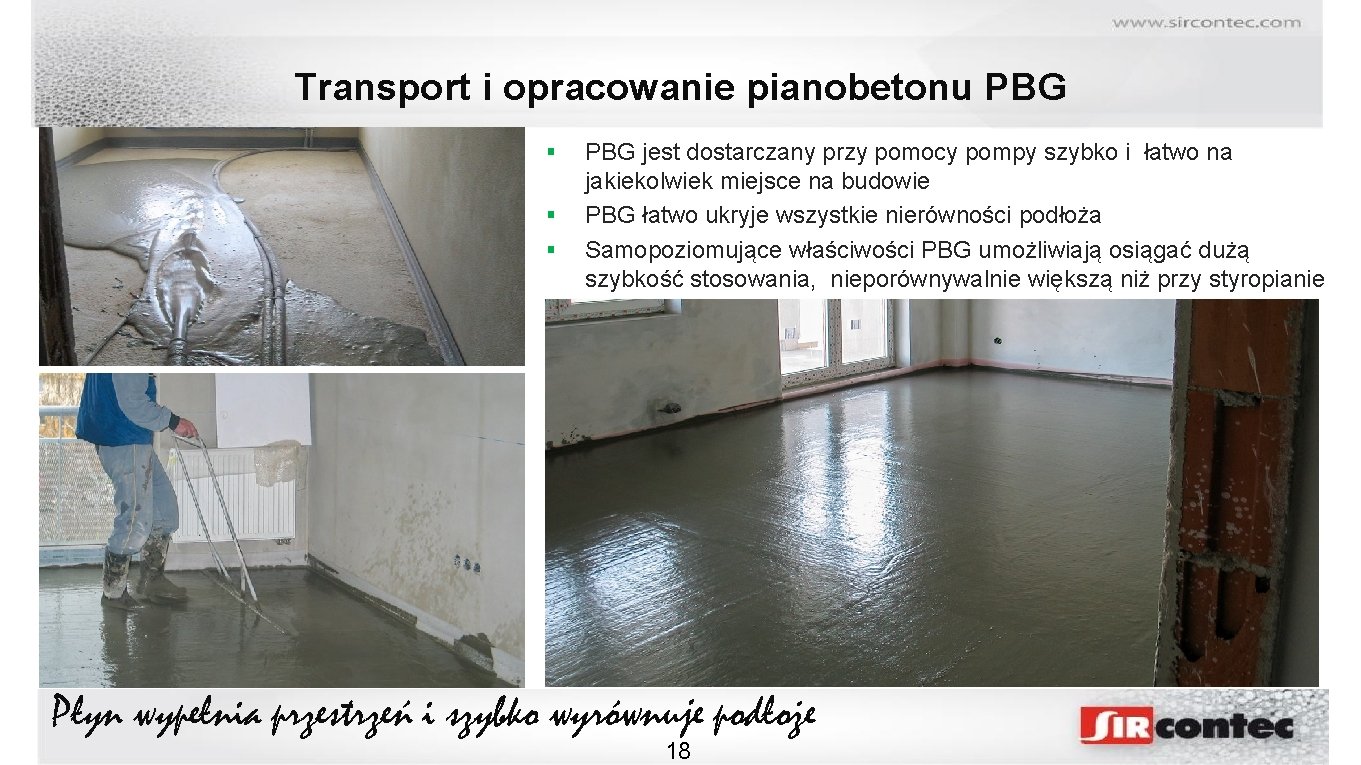 Transport i opracowanie pianobetonu PBG § § § PBG jest dostarczany przy pomocy pompy