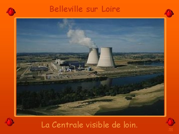 Belleville sur Loire La Centrale visible de loin. JH 