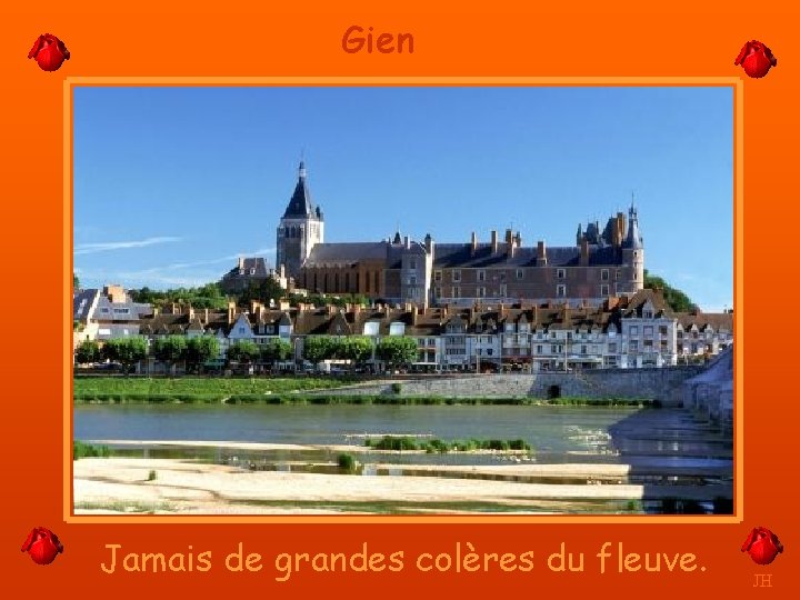 Gien Jamais de grandes colères du fleuve. JH 