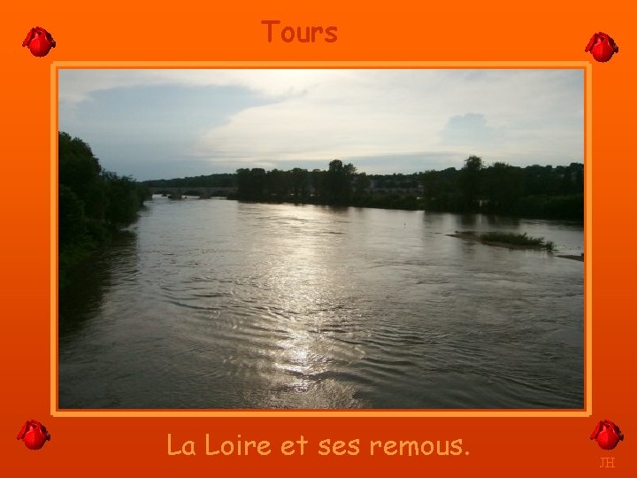 Tours La Loire et ses remous. JH 