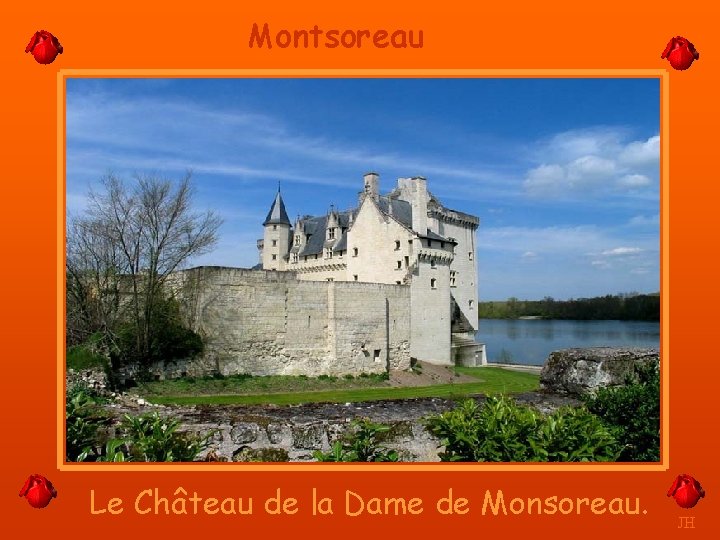 Montsoreau Le Château de la Dame de Monsoreau. JH 