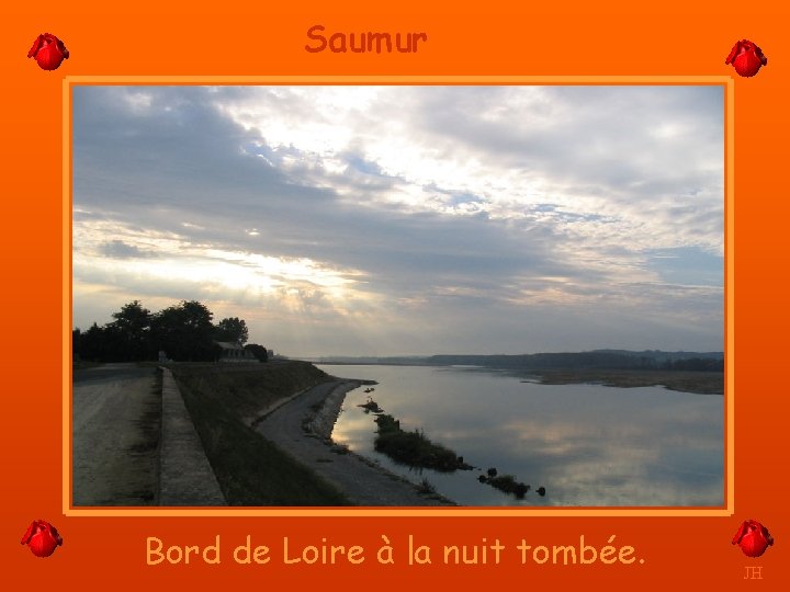 Saumur Bord de Loire à la nuit tombée. JH 