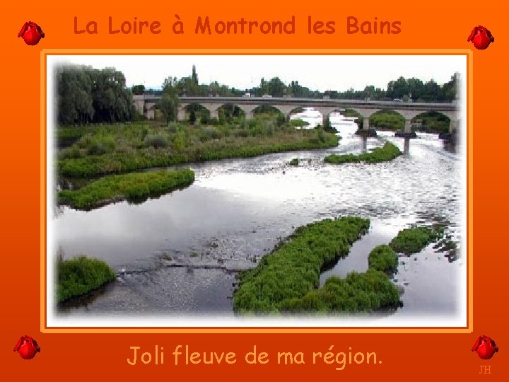 La Loire à Montrond les Bains Joli fleuve de ma région. JH 