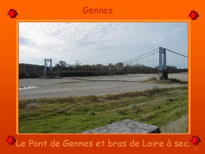 Gennes Le Pont de Gennes et bras de Loire à sec. JH 