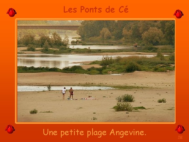 Les Ponts de Cé Une petite plage Angevine. JH 