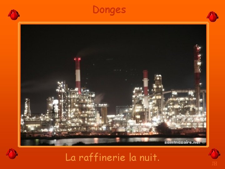 Donges La raffinerie la nuit. JH 