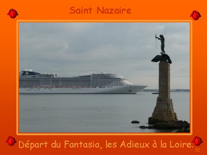 Saint Nazaire Départ du Fantasia, les Adieux à la Loire. JH 