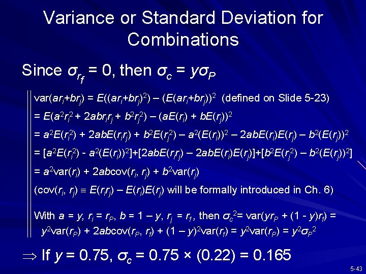 Variance or Standard Deviation for Combinations Since σrf = 0, then σc = yσP
