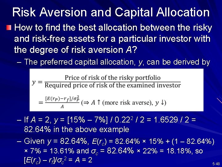 Risk Aversion and Capital Allocation How to find the best allocation between the risky