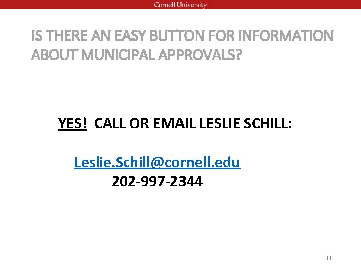 IS THERE AN EASY BUTTON FOR INFORMATION ABOUT MUNICIPAL APPROVALS? YES! CALL OR EMAIL